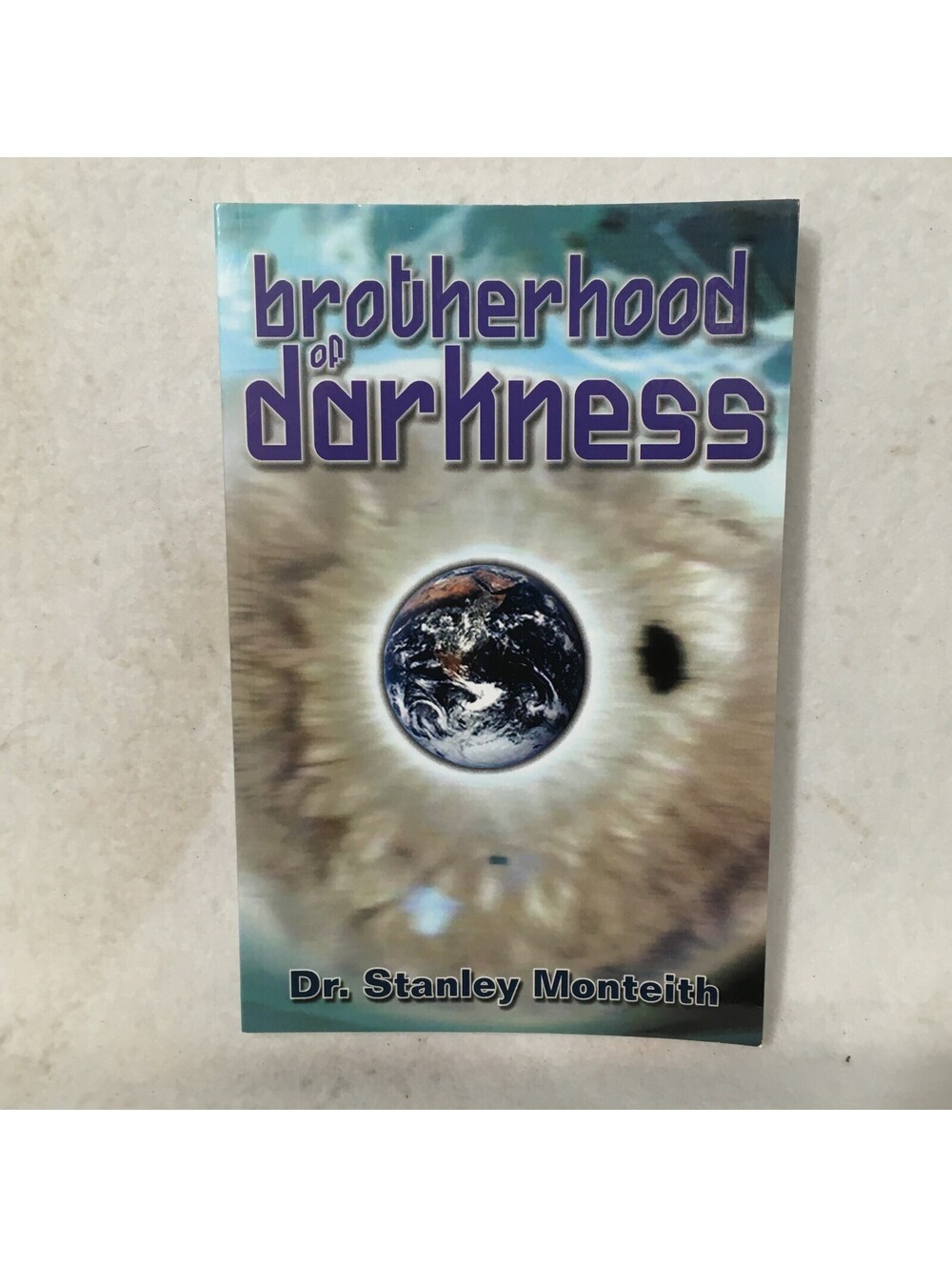 Bible Believer God Study BROTHERHOOD OF DARKNESS STANLEY MONTEITH 200 KJV